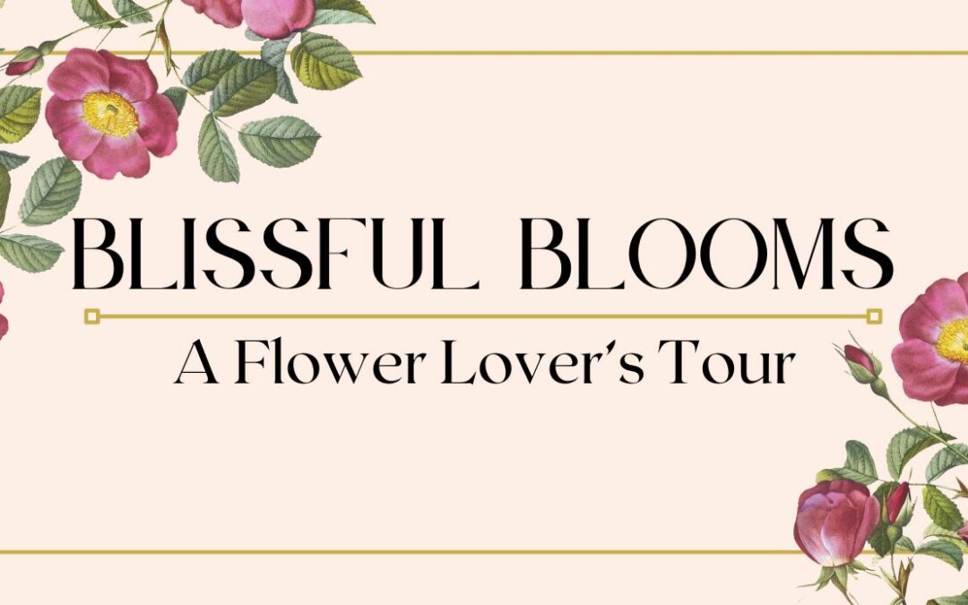 July Themed Tour: Blissful Blooms